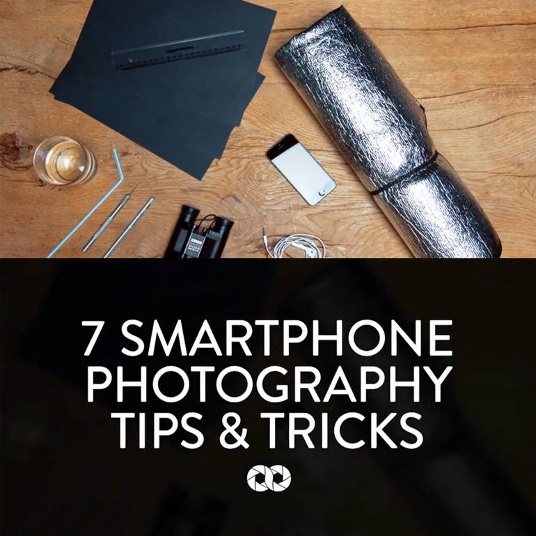 7 Smartphone Photography Tips & Tricks