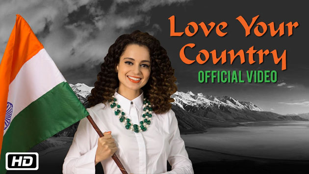 Kangana Ranaut's New Patriotic Song  'Love Your Country' 